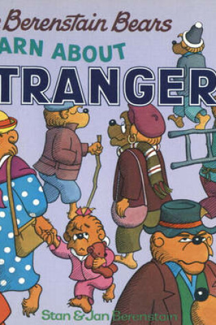 Cover of The Berenstain Bears Learn about Strangers