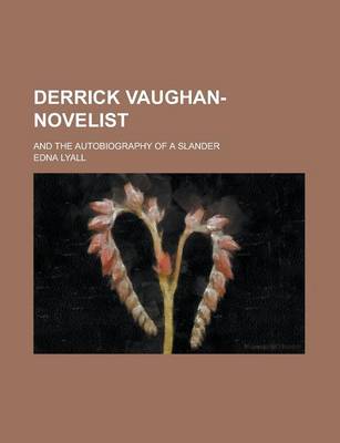 Book cover for Derrick Vaughan-Novelist; And the Autobiography of a Slander