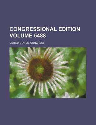 Book cover for Congressional Edition Volume 5488