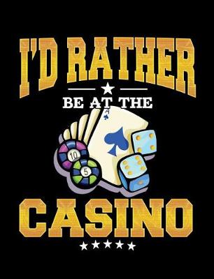 Book cover for I'd Rather Be at the Casino
