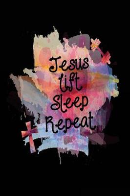 Book cover for Jesus Lift Sleep Repeat