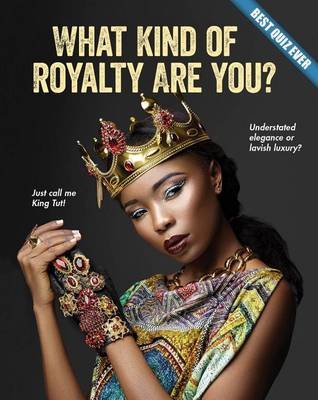 Cover of What Kind of Royalty Are You?