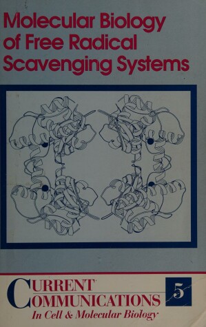 Cover of Molecular Biology of Free Radical Scavenging Systems