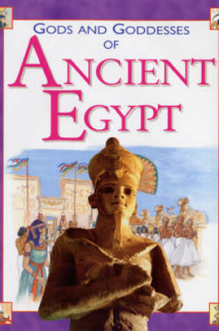 Cover of Gods and Goddesses of Ancient Egypt