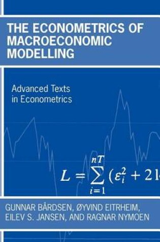 Cover of The Econometrics of Macroeconomic Modelling