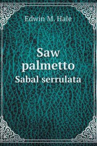 Cover of Saw palmetto Sabal serrulata