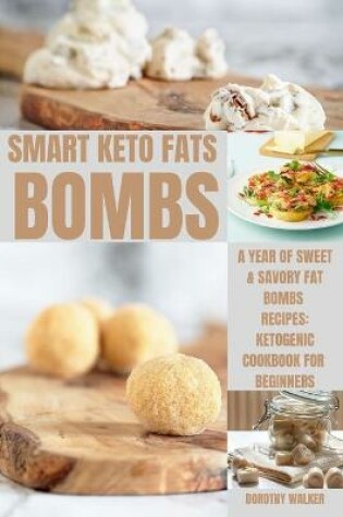 Cover of Smart Keto Fats Bombs