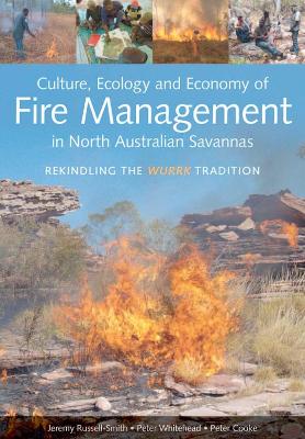 Cover of Culture, Ecology and Economy of Fire Management in North Australian Savannas