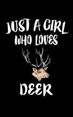 Book cover for Just A Girl Who Loves Deer