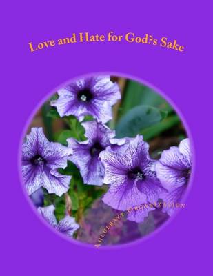 Book cover for Love and Hate for God?s Sake