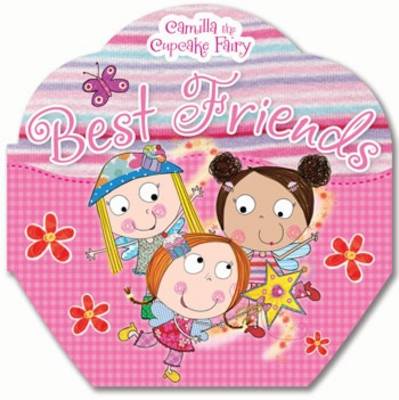 Cover of Camilla the Cupcake Fairy's Best Friends