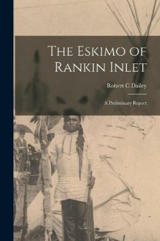 Cover of The Eskimo of Rankin Inlet