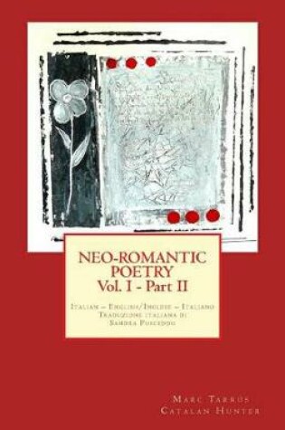 Cover of NEO-ROMANTIC POETRY Vol.I - Part II. Italian - English/ Inglese - Italiano