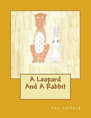 Book cover for A Leopard And A Rabbit