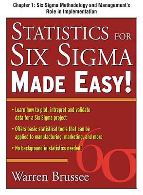 Book cover for Statistics for Six SIGMA Made Easy: Six SIGMA Methodology and Management's Role in Implementation