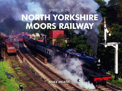 Book cover for Spirit of the North Yorkshire Moors Railway