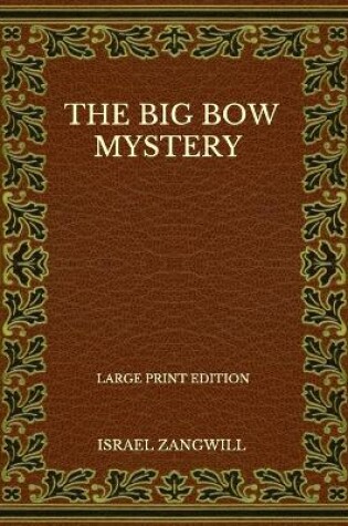 Cover of The Big Bow Mystery - Large Print Edition