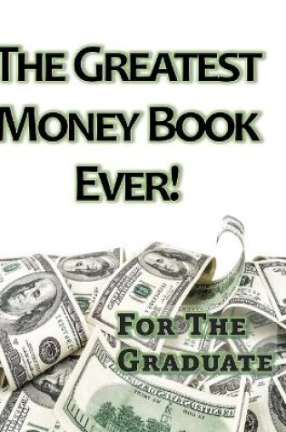 Cover of The Greatest Money Book Ever!