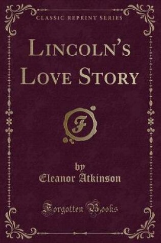 Cover of Lincoln's Love Story (Classic Reprint)