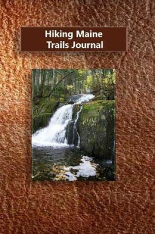 Cover of Hiking Maine Trails Journal