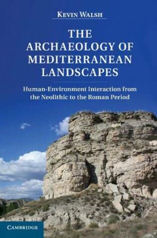 Cover of The Archaeology of Mediterranean Landscapes