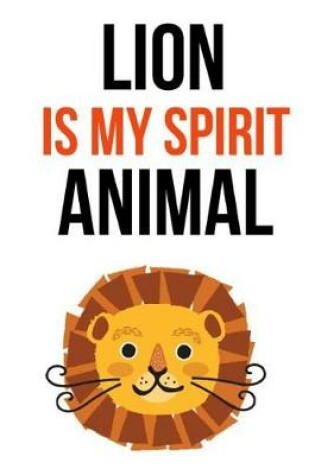Cover of Lion Is My Spirit Animal