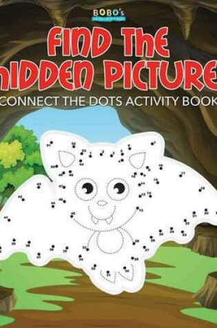 Cover of Find the Hidden Picture! Connect the Dots Activity Book