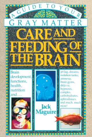 Book cover for Care and Feeding of the Brain