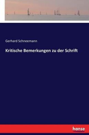 Cover of Kritische Bemerkungen zu der Schrift