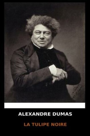 Cover of Alexandre Dumas - La Tulipe Noire