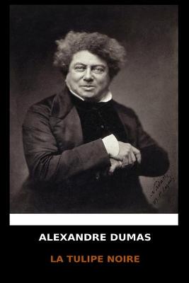 Book cover for Alexandre Dumas - La Tulipe Noire