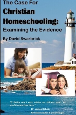 Cover of The Case For Christian Homeschooling