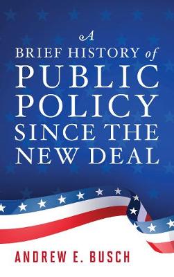 Book cover for A Brief History of Public Policy Since the New Deal