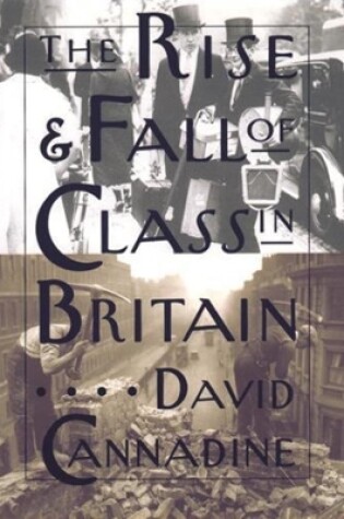 Cover of The Rise and Fall of Class in Britain