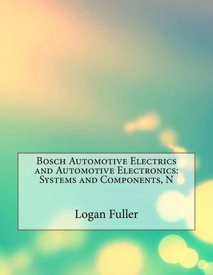 Book cover for Bosch Automotive Electrics and Automotive Electronics