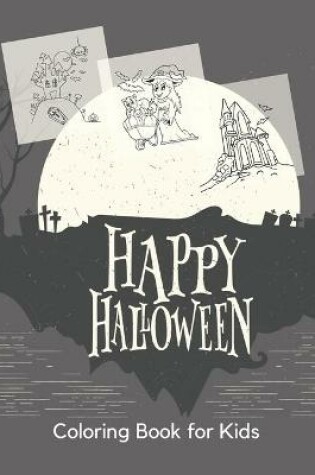 Cover of Happy Hallowen Coloring Book for Kids