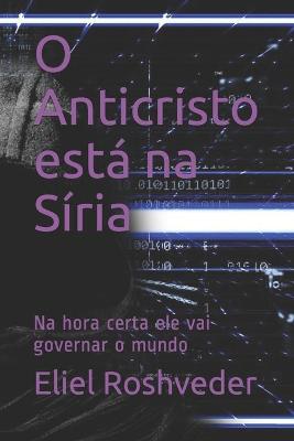 Book cover for O Anticristo esta na Siria