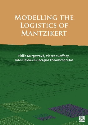 Book cover for Modelling the Logistics of Mantzikert