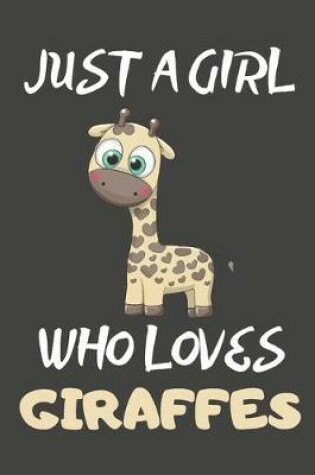 Cover of Just A Girl Who Loves Giraffes