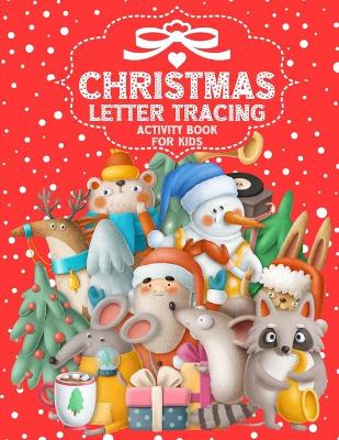 Book cover for Christmas Letter Tracing Activity Book for Kids