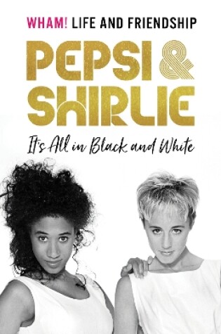 Cover of Pepsi & Shirlie - It's All in Black and White