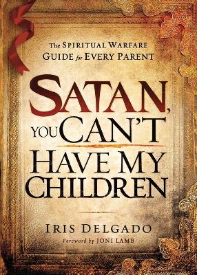 Book cover for Satan, You Can'T Have My Children