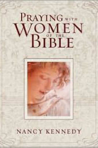 Cover of Praying with Women of the Bible