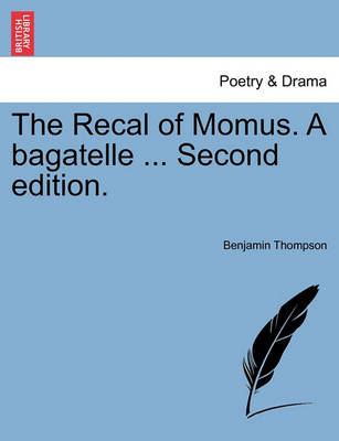Book cover for The Recal of Momus. a Bagatelle ... Second Edition.