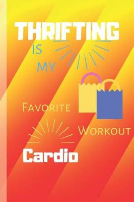 Cover of Thrifting Is My Favorite Cardio Workout