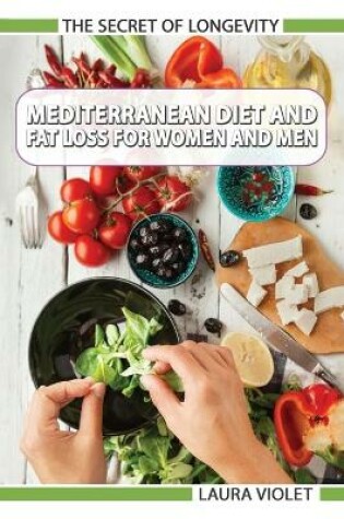 Cover of Mediterranean Diet For Beginners - Fat Loss For Women And Men
