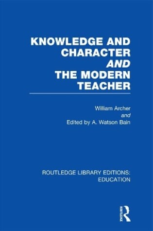 Cover of Knowledge and Character bound with The Modern Teacher(RLE Edu K)