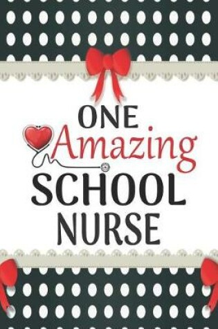 Cover of One Amazing School Nurse
