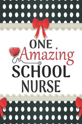 Cover of One Amazing School Nurse