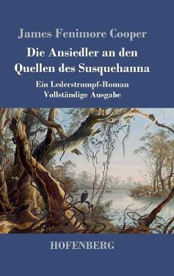 Book cover for Die Ansiedler an den Quellen des Susquehanna